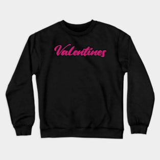 Valentines Crewneck Sweatshirt